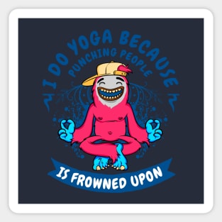 I do yoga because punching people gorilla Sticker